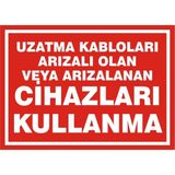 İzmir Serigrafi Uzatma Kabloları Arızalı Olan veya Arızalanan Cihazları Kullanma 2.6 mm PVC Uyarı Levhası 25 x 35 cm