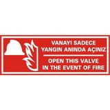 İzmir Serigrafi Vanayı Sadece Yangın Anında Açınız / Open This Valve Galvaniz Uyarı Levhası 17 x 35 cm