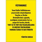 İzmir Serigrafi Vizyonumuz 2.6 mm PVC Uyarı Levhası 35 x 50 cm