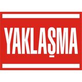 İzmir Serigrafi Yaklaşma Galvaniz Uyarı Levhası 17,5 x 25 cm