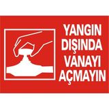 İzmir Serigrafi Yangın Dışında Vanayı Açmayın (Kendinden Yapışkanlı Etiket) 35 x 50 cm