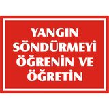 İzmir Serigrafi Yangın Söndürmeyi Öğrenin Öğretin Galvaniz Uyarı Levhası 35 x 50 cm