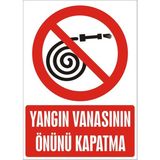 İzmir Serigrafi Yangın Vanasının Önünü Kapatma Galvaniz Uyarı Levhası 25 x 35 cm