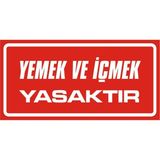 İzmir Serigrafi Yemek ve Içmek Yasaktır 2.6 mm PVC Uyarı Levhası 17 x 35 cm