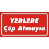 İzmir Serigrafi Yerlere Çöp Atmayınız Galvaniz Uyarı Levhası 17 x 35 cm