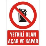İzmir Serigrafi Yetkili Olan Açar ve Kapar Galvaniz Uyarı Levhası 25 x 35 cm
