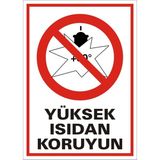 İzmir Serigrafi Yüksek Isıdan Koruyun 2.6 mm PVC Uyarı Levhası 17,5 x 25 cm