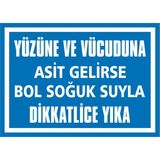 İzmir Serigrafi Yüzüne ve Vücuduna Asit Gelirse Bol Soğuk Suyla Dikkatlice Yıka Galvaniz Uyarı Levhası 25 x 35 cm