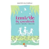 İZMİR'DE ÜÇ ÇOCUKTUK SEZEN HALUK MELTEM - HACER KILCIOĞLU
