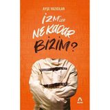 İzm’ler Ne Kadar Bizim? - Aşina Yayınları - Ayşe Yazıcılar