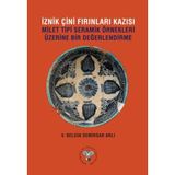 İznik Çini Fırınları Kazısı Milet Tipi Seramik Örnekleri Üzerine Bir Değerlendirme
