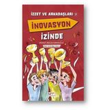 İzzet ve Arkadaşları İnovasyon İzinde - Ahmet Melih Karauğuz
