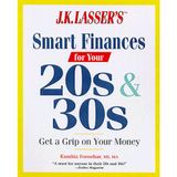 J.K. Lasser's Smart Finances for Your 20s & 30s: Get a Grip on Your Money