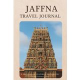 Jaffna Travel Journal: Discover Sri Lanka’s Northern Beauty – Your Personal Trip Planner, Diary & Memory Keeper: "Capture Your Adventures Across ... & Tamil Heritage in Northern Sri Lanka"