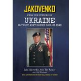 Jakovenko: From the Steppes of Ukraine to the US Army Ranger Hall of Fame