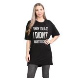 janisramone Kadın Bayan Yeni Slogan Baskılı Kısa Kollu Bol Büyük Beden Uzun Tişört Elbise Tunik Mini Üst, I M Late Black, 16-18 Plus