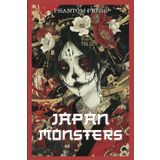 Japan Monsters: Unveiling the Mysteries of Yokai and Japanese Folklore, the roots of Anime and Manga