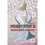 JAPON EDEBİYATI DEFTERLERİ 2 /WAKA ŞİİRİ - SAKURA