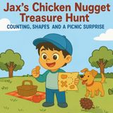 Jax's Chicken Nugget Treasure Hunt: Counting, Shapes, and a Picnic Surprise
