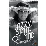 Jazzy State Of Mind - Yasemin Eğinlioğlu