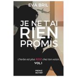 JE NE T'AI RIEN PROMIS (L'herbe est plus ROSE chez ton voisin, Band 1)