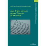 Jean Bruller-Vercors: Penser l'Homme Au Xxe Siecle