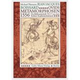 Jean Jacques Boissard: Ovids Metamorphosen 1556: Die Bildhandschrift 79 C7 aus dem Berliner Kupferstichkabinett (Ikonographische Repertorien zur ... antiken Mythos in Europa: Beiheft, Band 5)