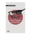 Jean Luc Nancy ve Tekil Çoğul Ontoloji Onur Varolun