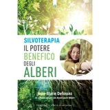 Jean-Marie Defossez / Anne-Laure Maire - Silvoterapia. Il Potere Benefico Degli Alberi (1 BOOKS)