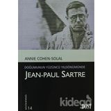 JEAN-PAUL SARTRE DOĞUMUNUN YÜZÜNCÜ YILDÖNÜMÜNDE - ANNIE COHEN-SOLAL