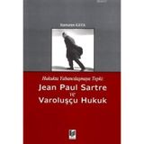 JEAN-PAUL SARTRE VE VAROLUŞÇULUK - TALIP KARAKAYA