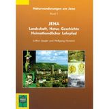 Jena. Landschaft, Natur, Geschichte. Heimatkundlicher Lehrpfad (Livre en allemand)