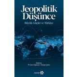 Jeopolitik Düşünce Büyük Güçler Ve Türkiye - Kolektif