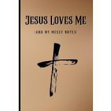 Jesus Loves Me and My Messy Notes - A 120 Page Notebook for Christians: Light-Hearted Notebook makes a perfect gift for Religious Believers, funny ... | Table of Contents | Page Numbers | Journal