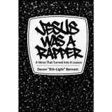 Jesus Was A Rapper: A Verse That Turned Into a Lesson