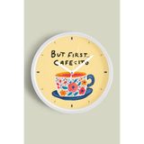 Jhaar Modern Yazılı Tasarım - '' But Fırst Cafesıto '' Mutfak Duvar Saati - 25Cm - Önü Camlı Beyaz Kasa