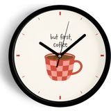 JHAAR Modern Yazılı Tasarım - '' But First, Coffee '' Mutfak Duvar Saati - 30CM - Önü Camlı Siyah Kasa - 30 x 30 cm