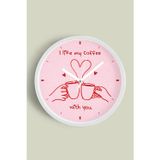 Jhaar Modern Yazılı Tasarım - '' I Like My Coffee With You '' Mutfak Duvar Saati - 30Cm - Önü Camlı Beyaz