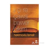 JI ÇI RE ÇAWA BAWER BIKIM - HEKIMOĞLU İSMAIL