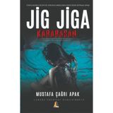Jig Jiga Karabasan - Mustafa Çağrı Apak
