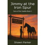 Jimmy at the Iron Spur (Sons of the Saddle, Band 1)