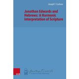 Jonathan Edwards and Hebrews: A Harmonic Interpretation of Scripture