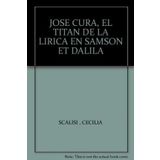 JOSE CURA, EL TITAN DE LA LIRICA EN SAMSON ET DALI