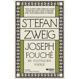 JOSEPH FOUCHÉ BIR POLİTİKACININ PORTRESI - STEFAN ZWEIG