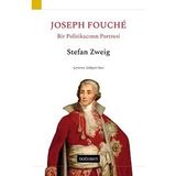 Joseph Fouche Bir Politikacının Portresi - Stefan Zweig