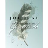 Journal de Gratitude, 5 Minutes au Quotidien, pour Homme et Femme avec Exercice de Libération Émotionnelle, Non Daté, 6 Mois.: Bien-être, Lâcher Prise, Réduire le Stress, Développement Personnel