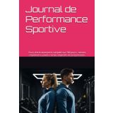 Journal de Performance Sportive – Cahier de Suivi sur 90 Jours | Notez séries, répétitions, poids, cardio et objectifs | Convient aux sportifs ... cardio et objectifs | Pour hommes et femmes.