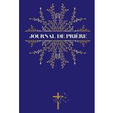 JOURNAL DE PRIERE - Collection Royale: Carnet de prière et gratitude pour hommes et femmes