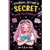 Journal Intime et secret pour fille géniale de 7 à 11 ans: carnet d'écriture et de gratitude à compléter pour gagner en confiance et en affirmation de soi | cadeau fille 7,8,9,10,11 ans anniversaire