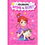 Journal Intime et secret pour fille géniale de 8 ans: carnet d'écriture et de gratitude à compléter pour gagner en confiance et en affirmation de soi | cadeau fille 8 ans anniversaire Noël
